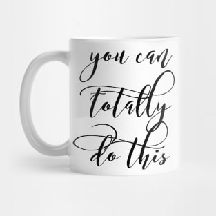 you can totally do this Mug